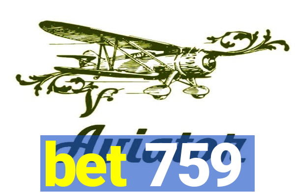 bet 759